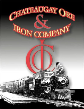 A History of the Chateaugay Ore and Iron Company A History of the Chateaugay Ore and Iron Company
