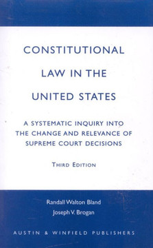 Constitutional Law in the United States: A Systematic Inquiry Into the Change and Relevance of Supreme Court Decisions