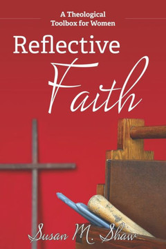 Reflective Faith: A Theological Toolbox for Women