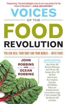 Voices of the Food Revolution: You Can Heal Your Body and Your World─with Food! (Plant-Based Diet Benefits)