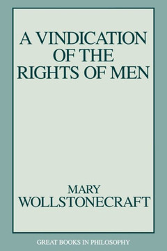 A Vindication of the Rights of Men A Vindication of the Rights of Men