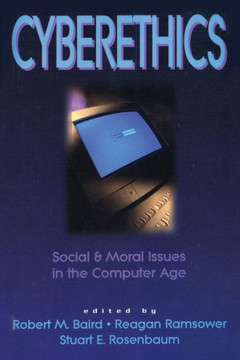 Cyberethics: Social & Moral Issues in the Computer Age