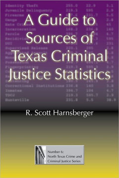 A Guide to Sources of Texas Criminal Justice Statistics