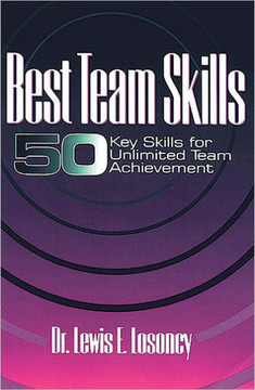 Best Team Skills: Fifty Key Skills for Unlimited Team Achievement Best Team Skills: Fifty Key Skills for Unlimited Team Achievement