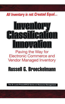 Inventory Classification Innovation: Paving the Way for Electronic Commerce and Vendor Managed Inventory