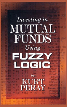 Investing in Mutual Funds Using Fuzzy Logic