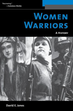 Women Warriors: A History (Revised)