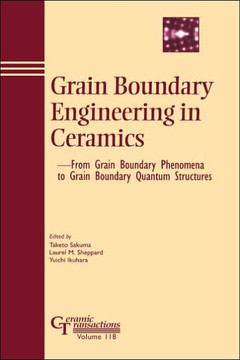 Grain Boundary Engineering in Ceramics: From Grain Boundary Phenomena to Grain Boundary Quantum Structures