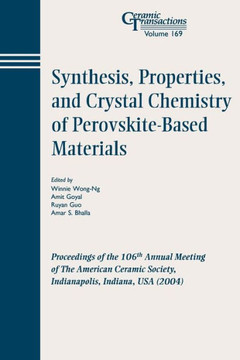 Synthesis, Properties, and Crystal Chemistry of Perovskite-Based Materials: Proceedings of the 106th Annual Meeting of the American Ceramic Society, I