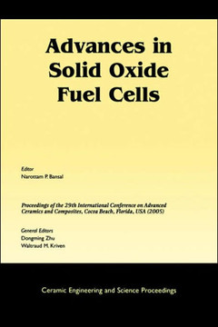 Advances in Solid Oxide Fuel Cells: A Collection of Papers Presented at the 29th International Conference on Advanced Ceramics and Composites, Jan 23-