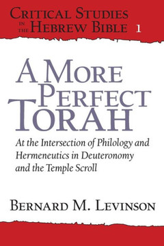 Critical Studies in the Hebrew Bible: At the Intersection of Philology and Hermeneutics in Deuteronomy and the Temple Scroll