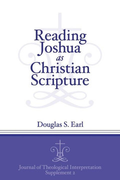Reading Joshua as Christian Scripture Reading Joshua as Christian Scripture
