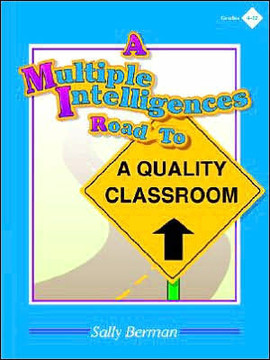 A Multiple Intelligences Road to a Quality Classroom