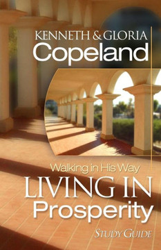 Living in Prosperity Study Guide Living in Prosperity Study Guide