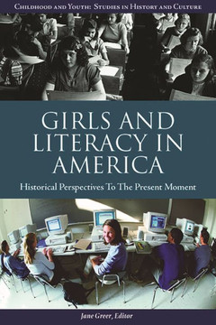 Girls and Literacy in America: Historical Perspectives to the Present