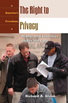 The Right to Privacy: Rights and Liberties Under the Law The Right to Privacy: Rights and Liberties Under the Law