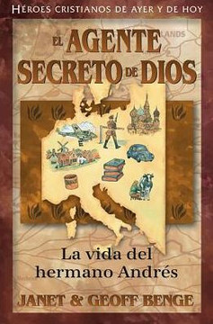 El Agente Secreto de Dios: La Vida del Hermano Andr