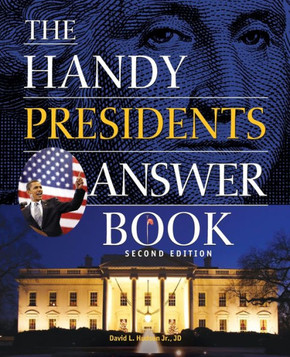 The Handy Presidents Answer Book The Handy Presidents Answer Book