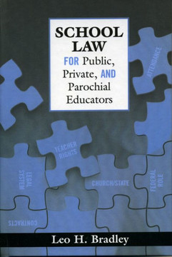 School Law for Public, Private, and Parochial Educators