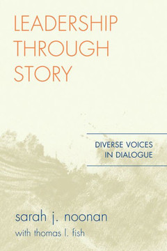 Leadership through Story: Diverse Voices in Dialogue