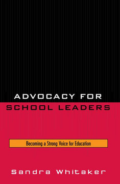 Advocacy for School Leaders: Becoming a Strong Voice for Education