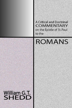 Commentary on Romans: A Critical and Doctrinal Commentary on the Epstle of St. Paul to the Romans