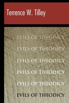 The Evils of Theodicy The Evils of Theodicy