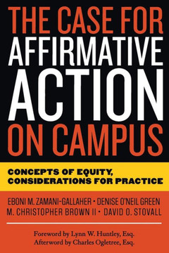 The Case for Affirmative Action on Campus: Concepts of Equity, Considerations for Practice
