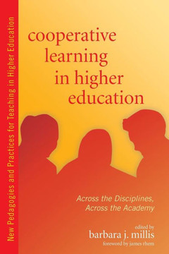 Cooperative Learning in Higher Education: Across the Disciplines, Across the Academy