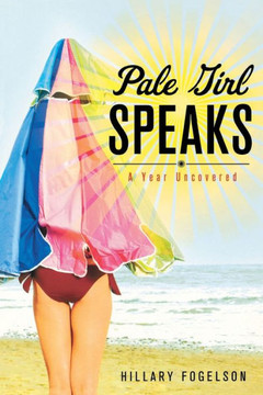 Pale Girl Speaks: A Year Uncovered