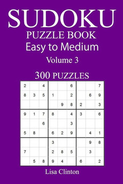 300 Easy To Medium Sudoku Puzzle Book