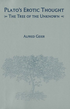 Plato's Erotic Thought: The Tree of the Unknown