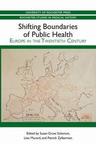 Shifting Boundaries of Public Health: Europe in the Twentieth Century