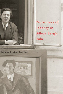 Narratives of Identity in Alban Berg's Lulu