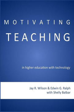 Motivating Teaching in Higher Education with Technology