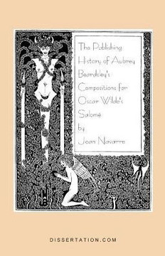 The Publishing History of Aubrey Beardsley's Compositions for Oscar Wilde's Salome