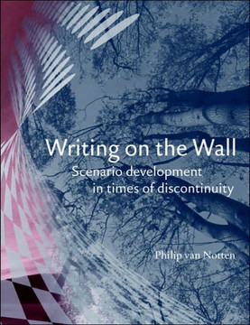 Writing on the Wall: Scenario Development in Times of Discontinuity