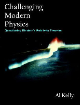 Challenging Modern Physics: Questioning Einstein's Relativity Theories