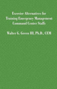 Exercise Alternatives for Training Emergency Management Command Center Staffs