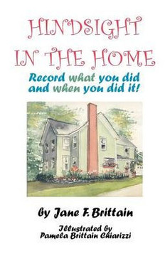 Hindsight in the Home: Record What You Did and When You Did It