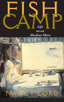 Fishcamp Life on an Alaskan Shore