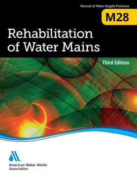 M28 Rehabilitation of Water Mains, Third Edition