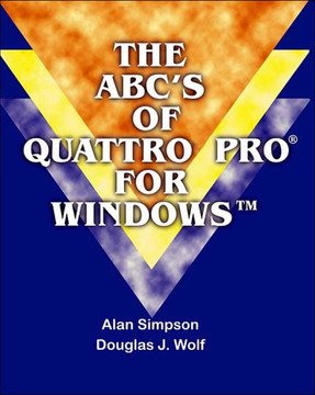 The ABC's of Quattro Pro for Windows
