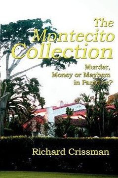 The Montecito Collection: Murder, Money or Mayhem in Paradise?