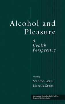 Alcohol and Pleasure: A Health Perspective