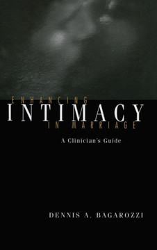 Enhancing Intimacy in Marriage: A Clinician's Guide