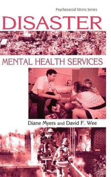 Disaster Mental Health Services: A Primer for Practitioners