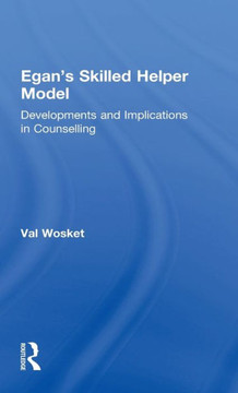 Egan's Skilled Helper Model: Developments and Implications in Counselling