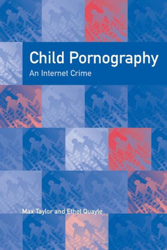 Child Pornography: An Internet Crime Child Pornography: An Internet Crime