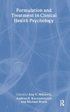 Formulation and Treatment in Clinical Health Psychology